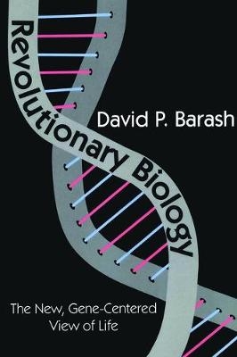 Revolutionary Biology - David Barash