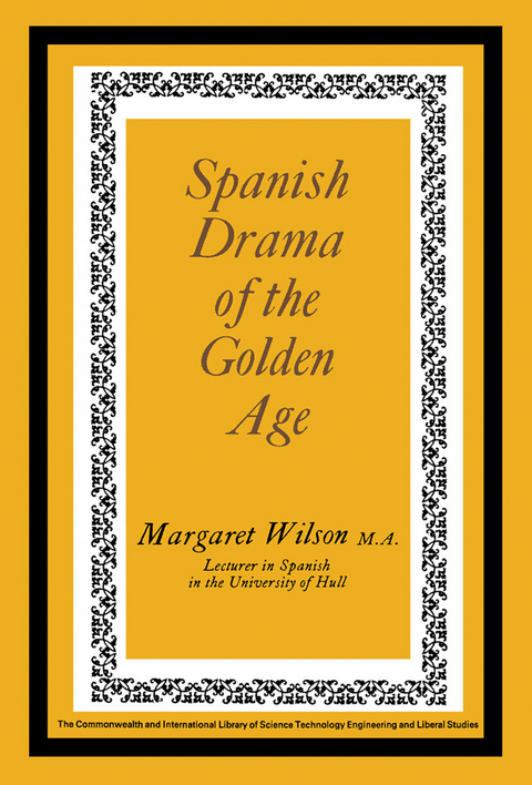 Spanish Drama of the Golden Age -  Margaret Wilson