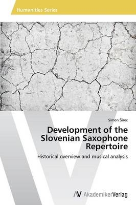 Development of the Slovenian Saxophone Repertoire - Simon sirec