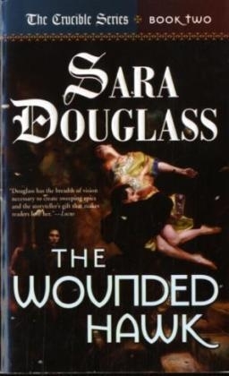 The Wounded Hawk - Sara Douglass