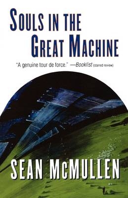 Souls in the Great Machine - Sean McMullen