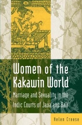 Women of the Kakawin World - Helen Creese