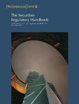 The Securities Regulatory Handbook -  PricewaterhouseCoopers