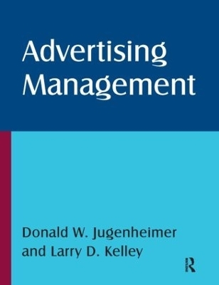 Advertising Management - Donald W Jugenheimer, Larry D Kelley, Fogarty Klein Monroe