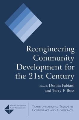 Reengineering Community Development for the 21st Century - Donna Fabiani, Terry F. Buss