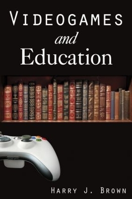 Videogames and Education - Harry J. Brown