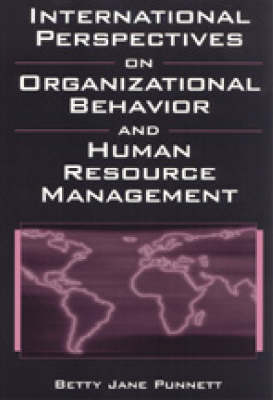 International Perspectives on Organizational Behavior and Human Resource Management - Betty Jane Punnett