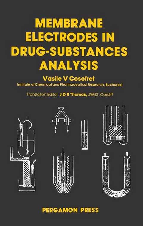 Membrane Electrodes in Drug-Substances Analysis -  Vasile V. Cosofret