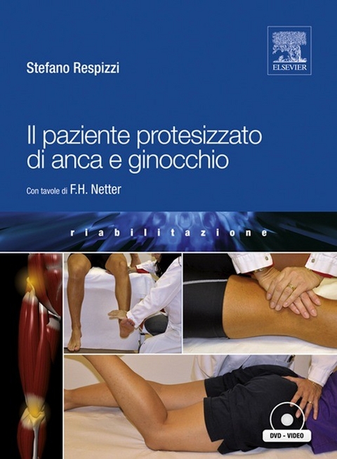 Il paziente protesizzato di anca e ginocchio -  S. Respizzi