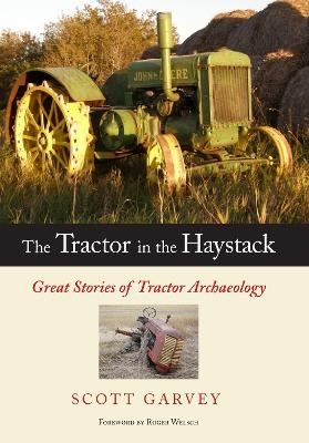 The Tractor in the Haystack - Scott Garvey