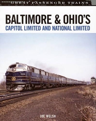 Baltimore & Ohio's Capitol Limited and National Limited - Joe Welsh