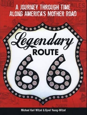 Legendary Route 66 - Michael Karl Witzel, Gyvel Young-Witzel