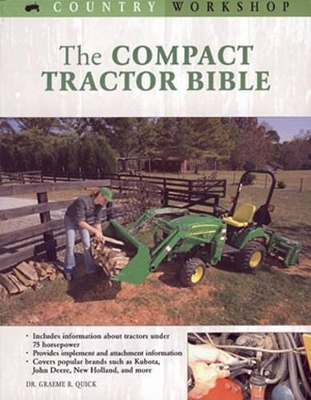 The Compact Tractor Bible - Graham Quick