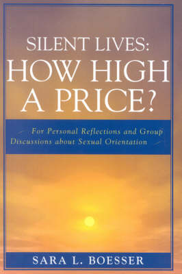 Silent Lives: How High a Price? - Sara L. Boesser