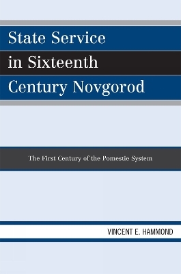 State Service in Sixteenth Century Novgorod - Vincent E. Hammond