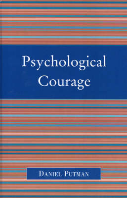 Psychological Courage - Daniel Putman