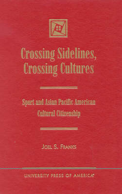 Crossing Sidelines, Crossing Cultures - Joel S. Franks