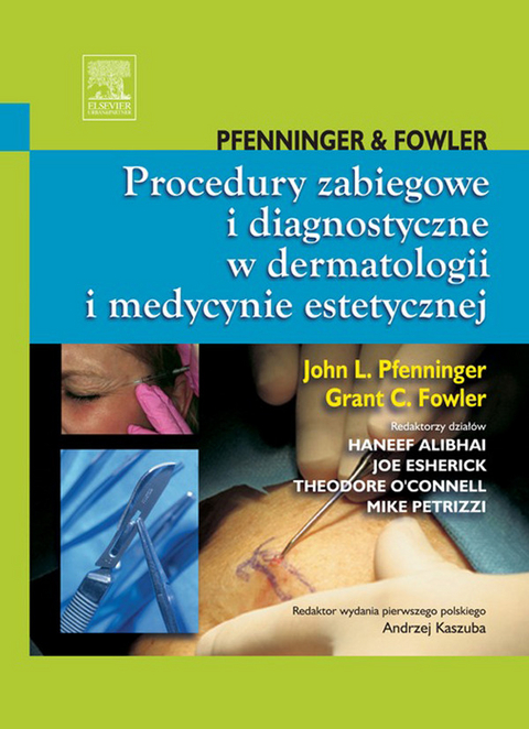 Procedury zabiegowe i diagnostyczne w dermatologii i medycynie estetycznej- -  John L. Pfenninger,  Grant C. Fowler