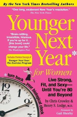 Younger Next Year for Women   P/B - Christopher Crowley, Dr. Henry S. Lodge