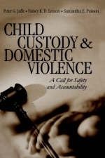 Child Custody and Domestic Violence - Peter G. Jaffe, Nancy K. D. Lemon, Samantha Poisson