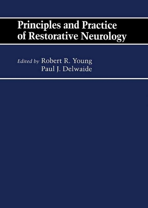 Principles and Practice of Restorative Neurology - 