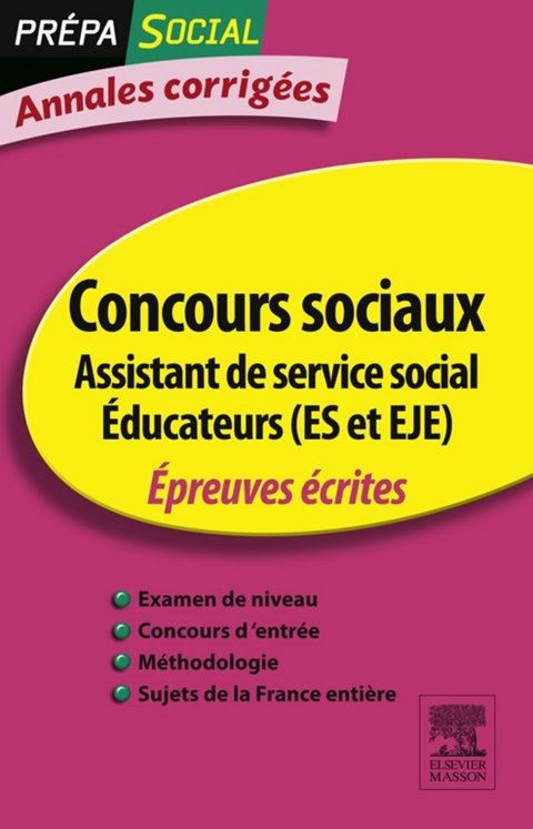 Annales corrigées Concours Assistant de service social Éducateur (ES et EJE) -  Olivier Perche