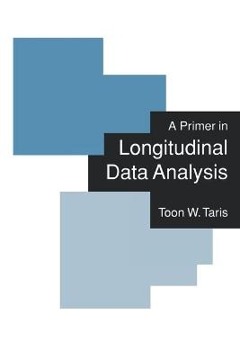 A Primer in Longitudinal Data Analysis - Toon W Taris