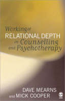 Working at Relational Depth in Counselling and Psychotherapy - Dave Mearns, Mick Cooper