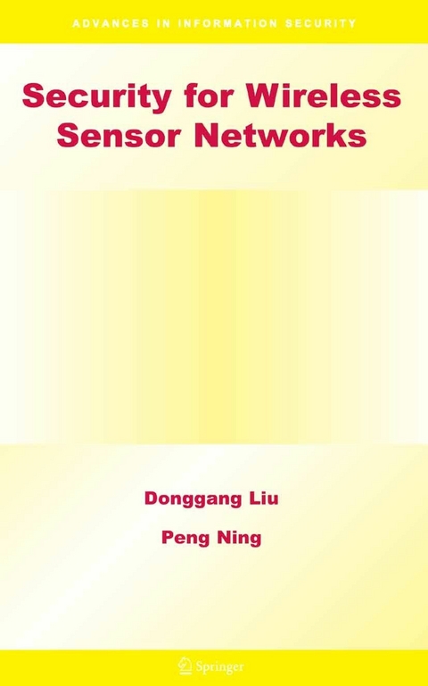 Security for Wireless Sensor Networks - Donggang Liu, Peng Ning