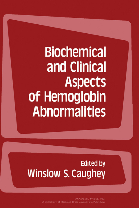 Biochemical and Clinical Aspects of Hemoglobin Abnormalities - 