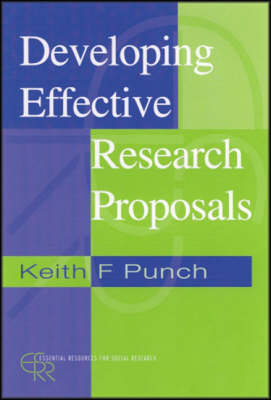 Developing Effective Research Proposals - Keith F Punch