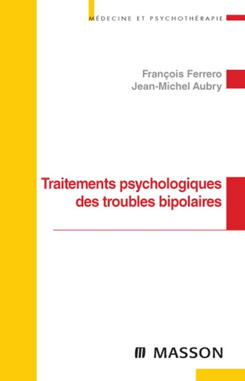 Traitements psychologiques des troubles bipolaires -  Jean-Michel Aubry,  Francois Ferrero