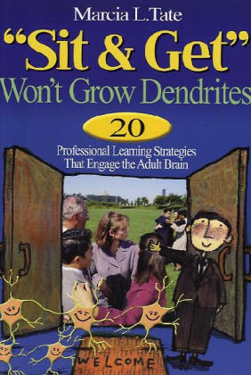 "Sit and Get" Won′t Grow Dendrites - Marcia L. L. Tate