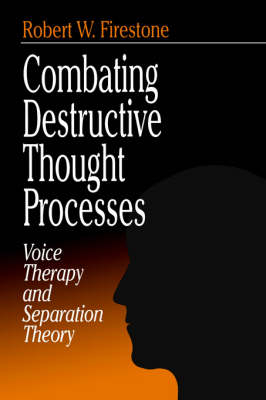 Combating Destructive Thought Processes - Robert W. Firestone