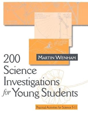 200 Science Investigations for Young Students - Martin W Wenham