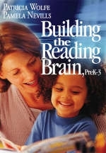 Building the Reading Brain, PreK-3 - Patricia A. Wolfe, Pamela A. Nevills