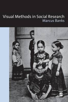 Visual Methods in Social Research - Marcus Banks