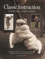 Classic Instruction - Bobby Jones, Ben Crenshaw