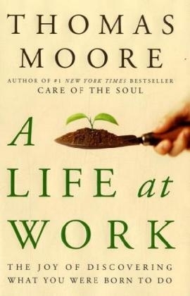 A Life at Work - Thomas Moore