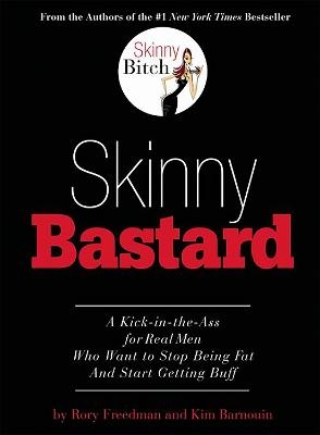 Skinny Bastard - Kim Barnouin, Rory Freedman