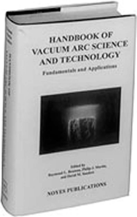 Handbook of Vacuum Arc Science & Technology - 