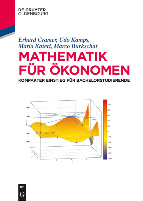 Mathematik für Ökonomen -  Erhard Cramer,  Udo Kamps,  Maria Kateri,  Marco Burkschat