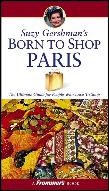 Suzy Gershman's Born to Shop Paris, 10th Edition -  GERSHMAN