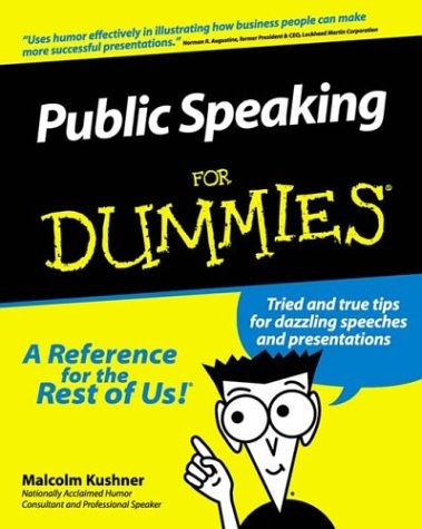 Public Speaking For Dummies - Malcolm L. Kushner