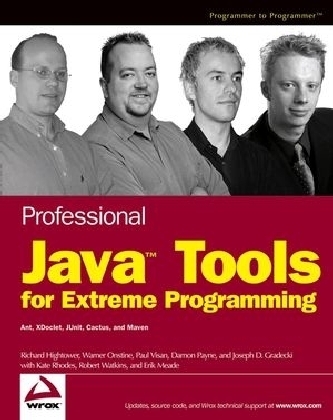 Professional Java Tools for Extreme Programming - Richard Hightower, Warner Onstine, Paul Visan, Damon Payne, Joseph D. Gradecki