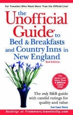 The Unofficial Guide to Bed and Breakfasts and Country Inns in New England - Lea Lane