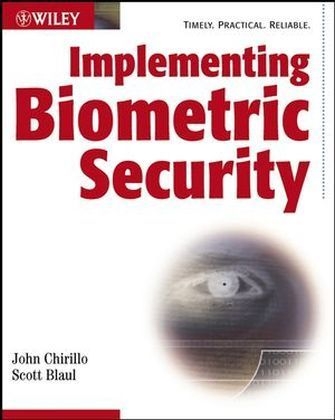 Implementing Biometric Security - John Chirillo, Scott Blaul