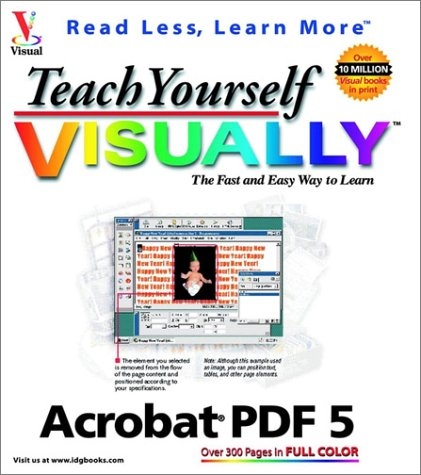 Teach Yourself Visually Acrobat 5 - Ted Padova