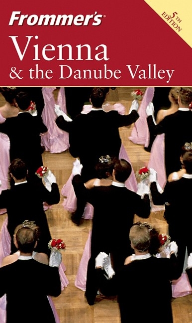 Frommer's Vienna and the Danube Valley - Darwin Porter, Danforth Prince