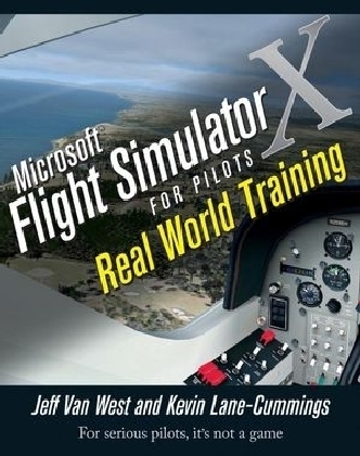 Microsoft Flight Simulator X For Pilots - Jeff Van West, Kevin Lane-Cummings